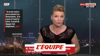 Benzema : « Je ne fais pas du tout faute » sur Donnarumma - Foot - C1 - Real