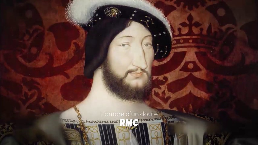 L'ombre d'un doute (RMC Story) Qui était vraiment François Ier ? - Vidéo  Dailymotion