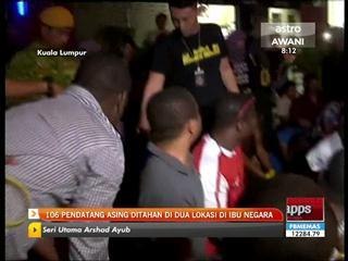 106 pendatang asing ditahan di dua lokasi di ibu negara