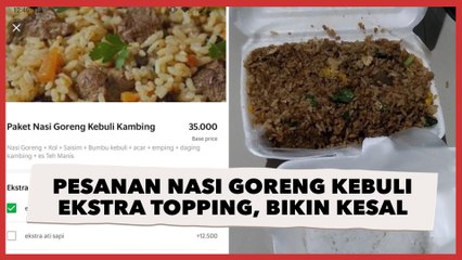 Descargar video: Viral Pesanan Nasi Goreng Kebuli Ekstra Topping Demi Kenyang Tahan Lama, Eh yang Datang Auto Bikin Kesal