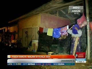 Pasca banjir: Malam di Kuala Krai
