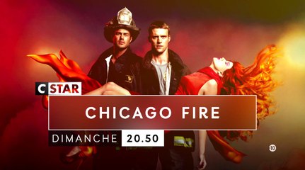 Chicago Fire - Saison 2 chaque dimanche - Cstar