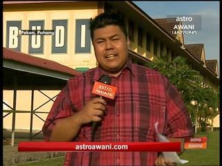 Laporan terkini dari Pekan,Pahang