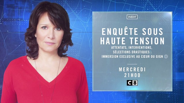 Enquete sous haute tension (c8) immersion exclusive au coeur du GIGN