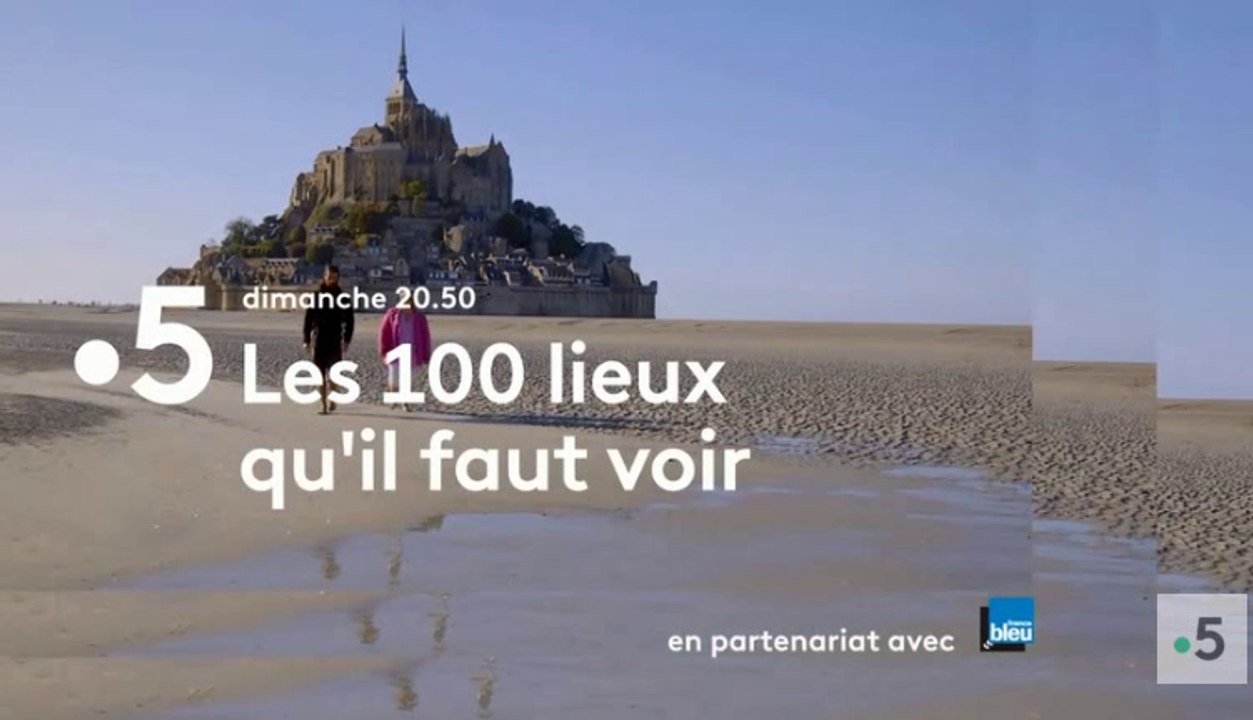 Les 100 lieux qu'il faut voir  La Manche, du Nord Cotentin au Mont Saint-Michel - 08 07 17