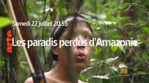 Les Paradis perdus d'Amazonie - 22 07 17 - Arte