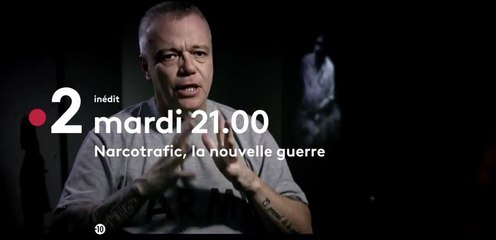 Narcotrafic, la nouvelle guerre (france 2) la bande-annonce