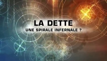 La Dette, une spirale infernale ? - VF