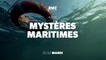 Mystères maritimes - Le Bugaled Breizh - 03 07 19