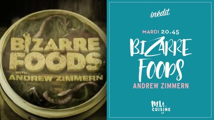 Bizarre Foods - chaque mardi