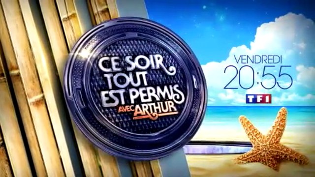 Ce soir tout est permis avec Arthur - 31/07/15