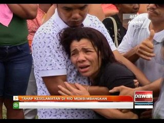 Tahap keselamatan di Rio membimbangkan