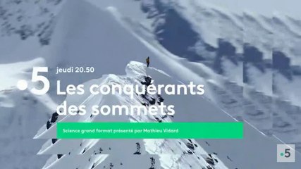 Les conquérants des sommest (France 5) la bande-annonce