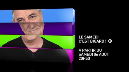 Le Samedi, c'est Bigard - chaque samedi (août 2016)