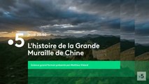 L'histoire de la Grande Muraille de Chine (France 5) la bande - annonce