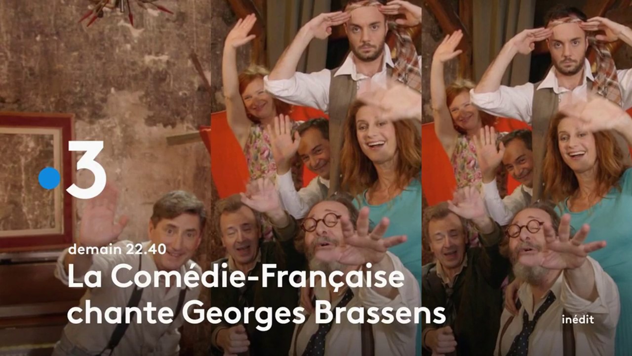 La Comédie-Française chante du Georges Brassens - france 3 - 29 05 18