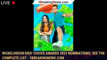 Nickelodeon Kids' Choice Awards 2022 Nominations: See the Complete List - 1breakingnews.com