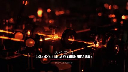 Les Secrets de la physique quantique - 26/06/17