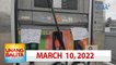 Unang Balita sa Unang Hirit: March 10, 2022 [HD]