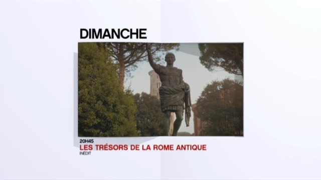Les Trésors de la Rome antique - 07/08/16