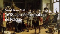 1618, la défenestration de Prague - arte - 19 05 18
