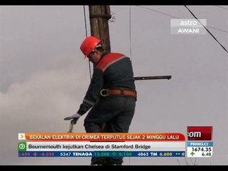 Bekalan elektrik di Crimea terputus sejak 2 minggu lalu