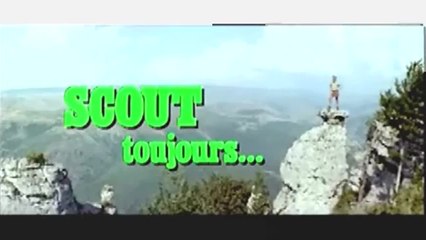 Scout toujours - VF