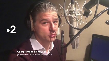 Complément d'enquête (France 2) : Journalistes, mais à quoi servent-ils ?