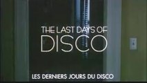 Les Derniers jours du Disco - VOST