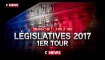 Législatives 2017 - 1er Tour - Cnews - 11/06/17
