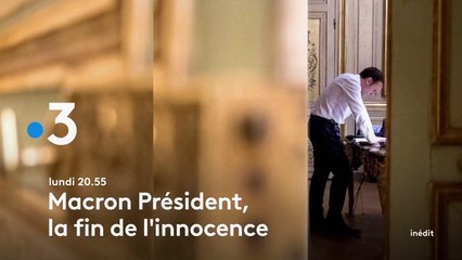 Macron, président la fin de l’innocence - france 3 - 07 05 18