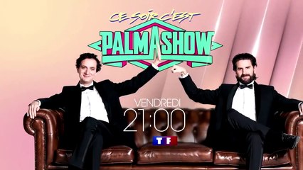 Ce soir c'est Palmashow (TF1) : la bande-annonce