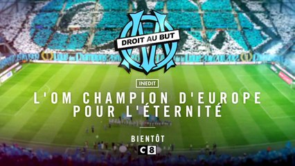 L'OM, champion d'Europe pour l'éternité -  C8