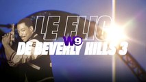 Le flic de Beverly Hills 3 (w9) : la bande-annonce