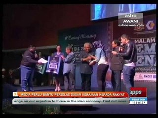 Media perlu bantu perjelas dasar kerajaan kepada rakyat
