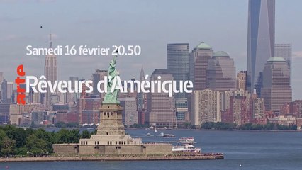 Rêveurs d'Amérique - arte - 16 02 19
