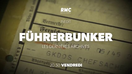 Führerbunker : les dernières archives - RMC DECOUVERTE - 01 02 19