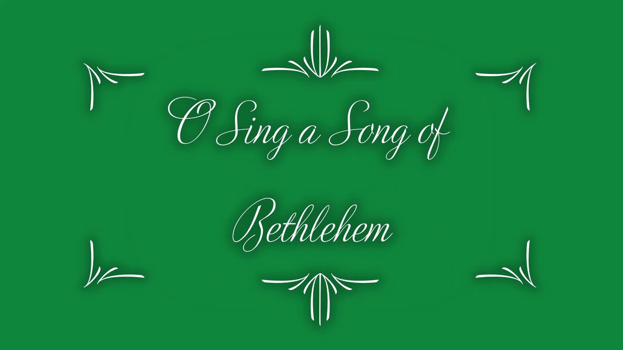 O Sing a Song of Bethlehem