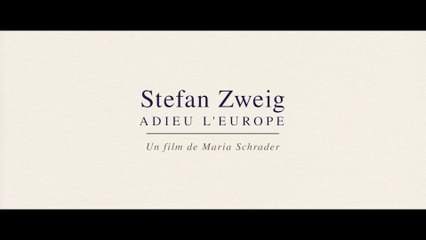 Stefan Zweig, Adieu l'Europe - VOST