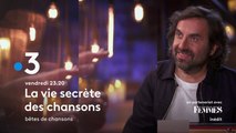 La vie secrète des chansons : bêtes de chansons - france 3- 18 01 19