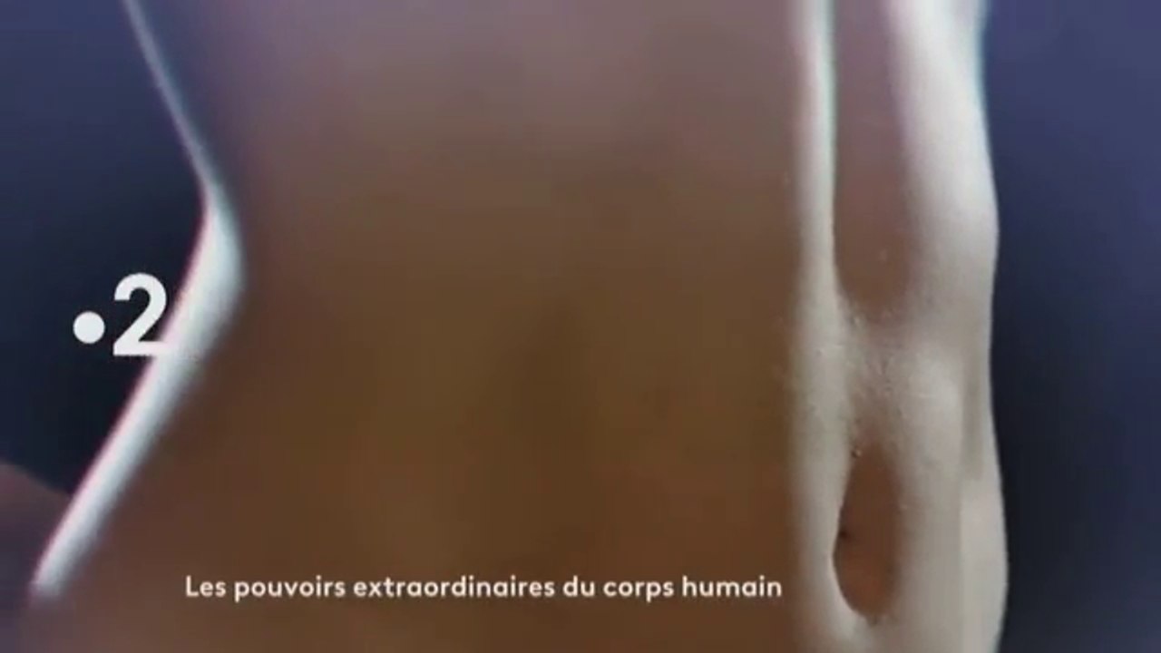 Les pouvoirs extraordinaires du corps humain - les supers pouvoirs du ventre -FRANCE 2 - 06 03 18