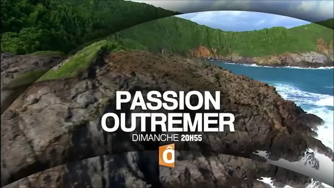 Passion Outre-Mer - Episode 5 : Grand format, Les étonnants visages de la Martinique - 14/05/17