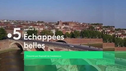 Échappées belles - Week-end en Midi toulousain - 07 04 18