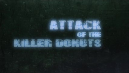 L'Attaque des donuts tueurs - VO