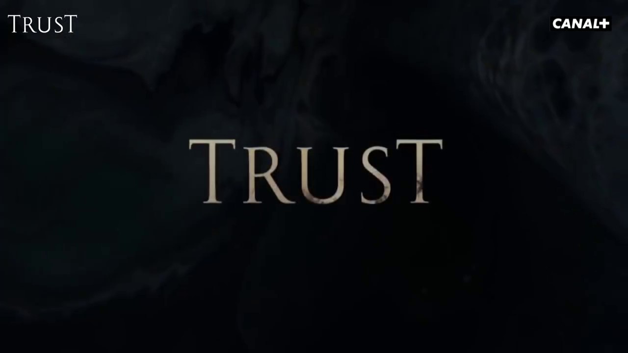 Trust - s01ep1 - canal+ séries- 04 04 18