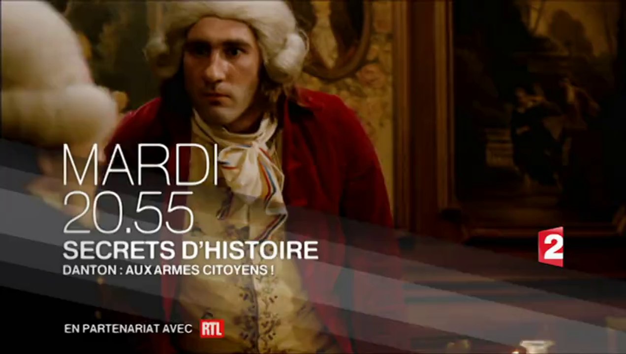 SECRETS D'HISTOIRE Danton Aux armes citoyens ! - 05 07 16