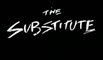 The Substitute - VO