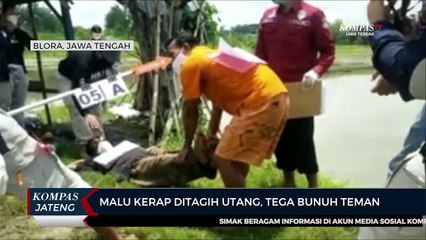 Malu Kerap Ditagih Utang, Seorang Pria di Blora Tega Bunuh Teman