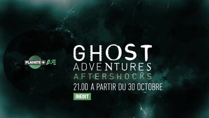 Ghost Adventures Aftershocks - Planète+ A&E
