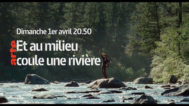 ET AU MILIEU COULE UNE RIVIERE - VF - arte